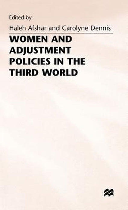Women and Adjustment Policies in the Third World by Haleh Afshar