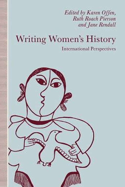 Writing Women's History: International Perspectives by Karen M. Offen