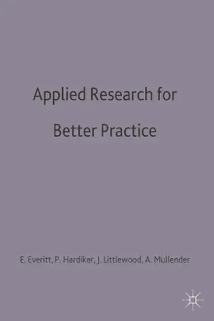 Applied Research for Better Practice by Angela Everitt