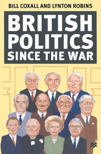 British Politics Since the War by Bill Coxall