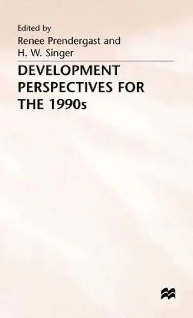 Development Perspectives for the 1990s by H. W. Singer