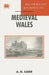 Medieval Wales by A. D. Carr