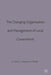 The Changing Organisation and Management of Local Government by Steve Leach