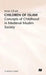 Children of Islam: Concepts of Childhood in Medieval Muslim Society by A. Gil'adi