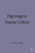 Pilgrimage in Popular Culture by Ian Reader