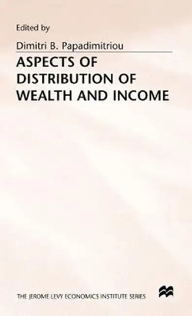 Aspects of Distribution of Wealth + Income by Dimitris Papadimitriou