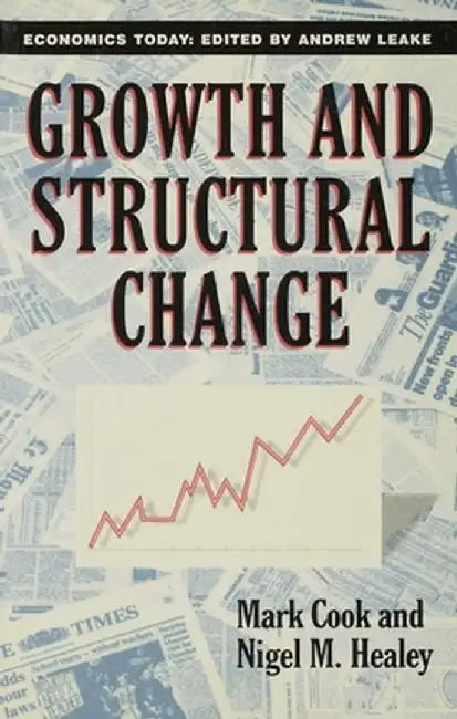 Growth and Structural Change by Nigel M. Healey