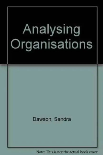 Analysing Organisations by Sandra Dawson