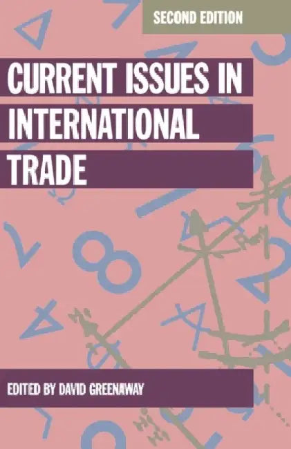 Current Issues in International Trade by David Greenaway