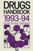 Drugs Handbook 1993-94 by Paul Turner