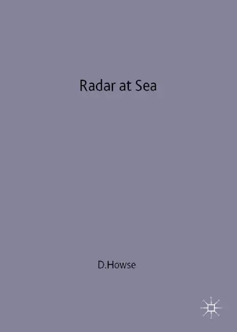 Radar at Sea: The Royal Navy in World War 2 by Derek Howse