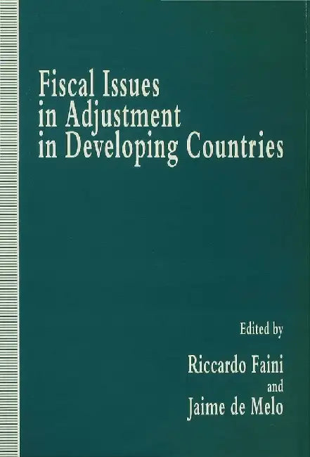 Fiscal Issues in Adjustment in Developing Countries by Jaime de Melo