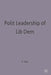 Political Leadership in Liberal Democracies by Robert Elgie
