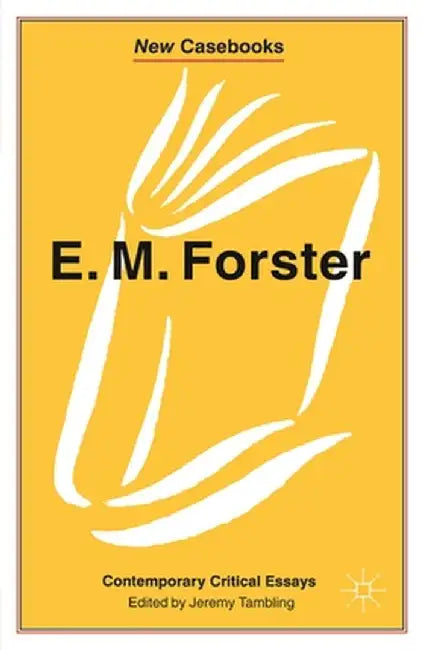 E.M. Forster: Contemporary Critical Essays by J. Tambling