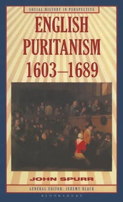 English Puritanism by John Spurr