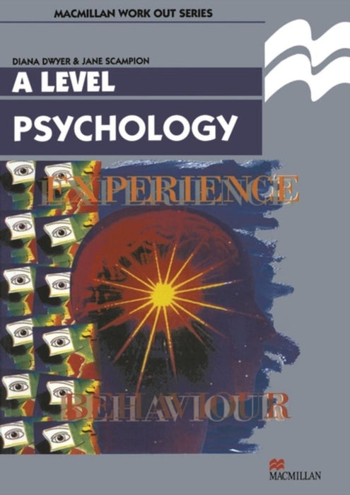 Work Out Psychology A Level by Diana Dwyer, Jane Scampion