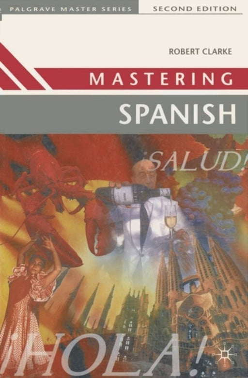 Mastering Spanish by Robert Clarke