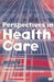 Perspectives in Health Care by Yvonne Bradshaw