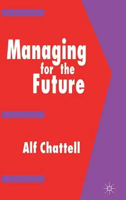 Managing for the Future by Kenneth A. Loparo