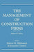 The Management of Construction Firms: Aspects of Theory by Jacqueline Cannon