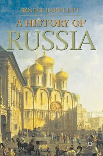 A History of Russia by Roger Bartlett