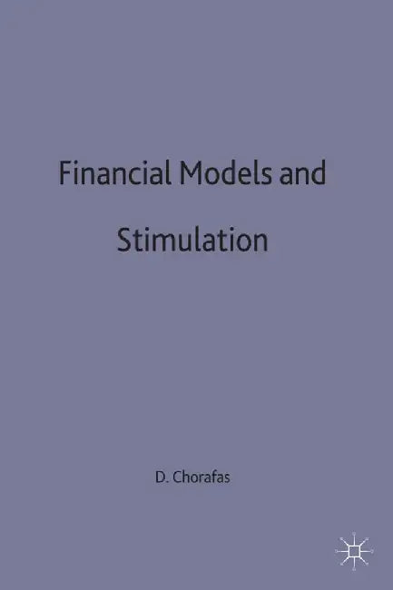 Financial Models and Simulation by D. Chorafas
