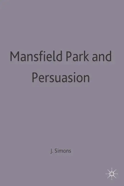 Mansfield Park and Persuasion by Judy Simons