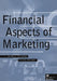 Financial Aspects of Marketing by Ruth A. Schmidt