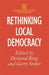 Rethinking Local Democracy by D. King
