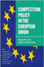 Competition Policy In The European Union by Michelle Cini, Lee McGowan