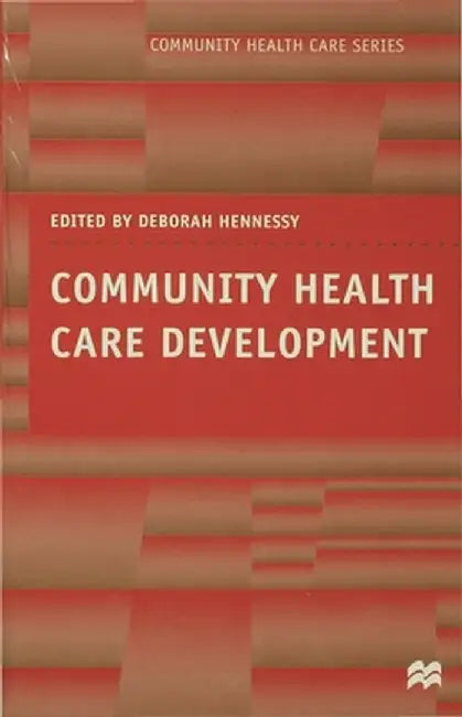 Community Health Care Development by Deborah Hennessy