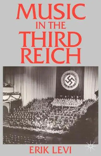 Music in the Third Reich by Erik Levi