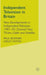 Independent Television in Britain: Volume 6 New Developments in Independent Television 1981-92: Channel 4, Tv-Am, Cable and Satellite by P. Bonner