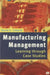 Manufacturing Management: Learning Through Case Studies by David G. Coward