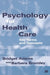 Psychology for Health Care: Key Terms and Concepts by Bridget Adams
