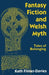 Fantasy Fiction and Welsh Myth: Tales of Belonging by Kath Filmer-Davies