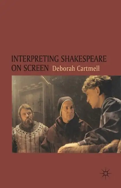 Interpreting Shakespeare on Screen by Hester Bradley