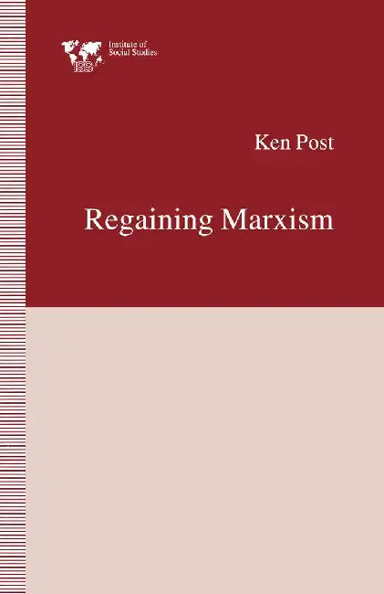 Regaining Marxism by Ken Post