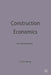 Construction Economics: An Introduction by Stephen Gruneberg