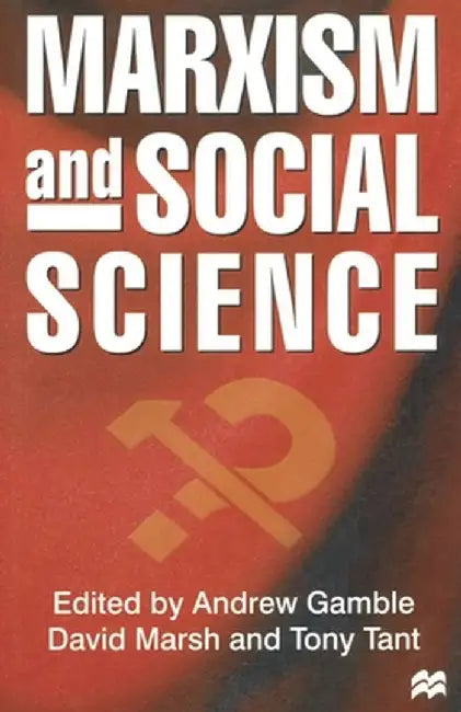 Marxism and Social Science by Andrew Gamble