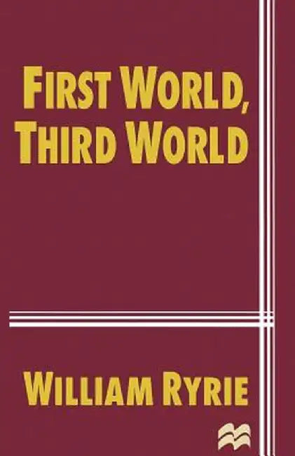 First World, Third World by William Ryrie