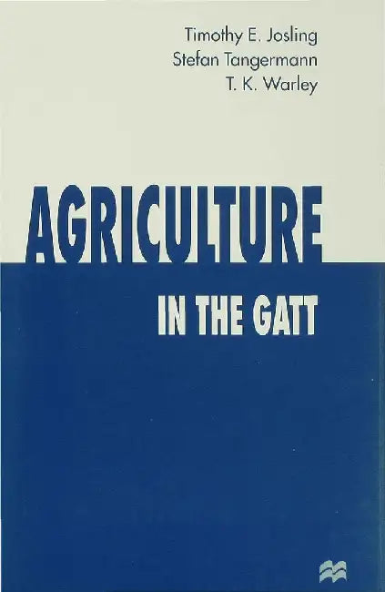 Agriculture in the GATT by T. Josling
