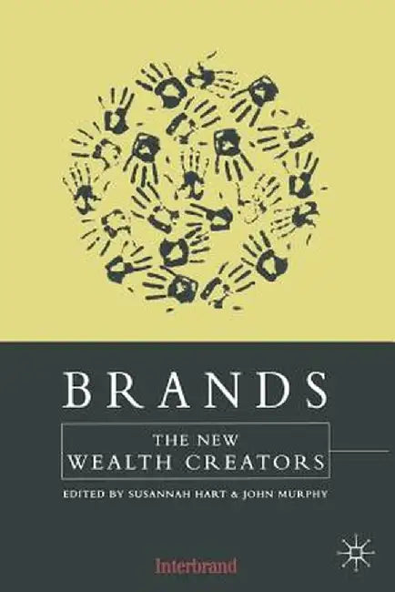 Brands: The New Wealth Creators by S. Hart