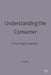 Understanding the Consumer: A Psychological Approach by David a. Statt