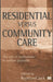 Residential Versus Community Care: The Role of Institutions in Welfare Provision by Raymond Jack