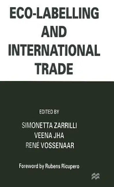 Eco-Labelling and International Trade by Veena Jha