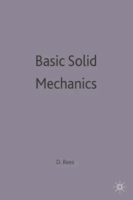 Basic Solid Mechanics by D. W. A. Rees