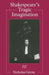Shakespeare's Tragic Imagination by Nicholas Grene