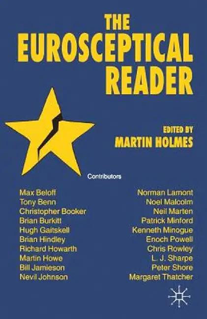 The Eurosceptical Reader by M. Holmes