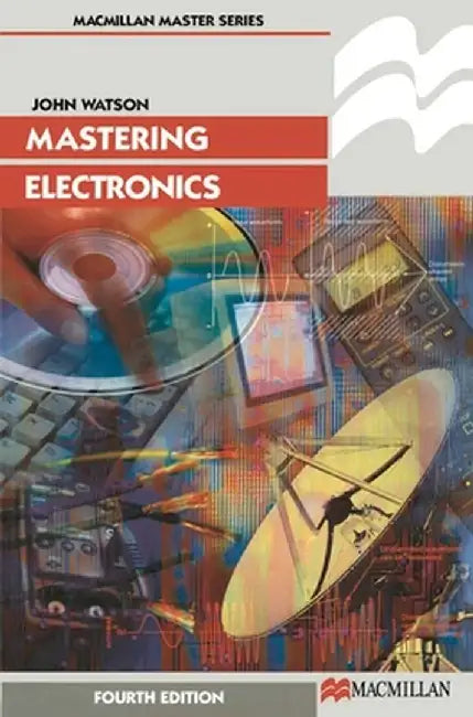 Mastering Electronics by John Watson